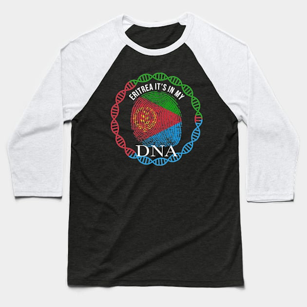 Eritrea Its In My DNA - Gift for Eritrean From Eritrea Baseball T-Shirt by Country Flags